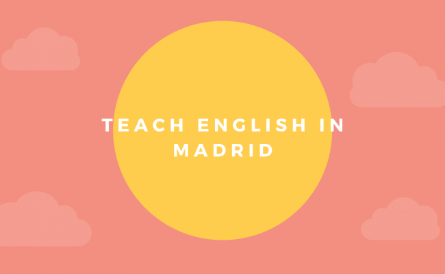 Teach english Madrid