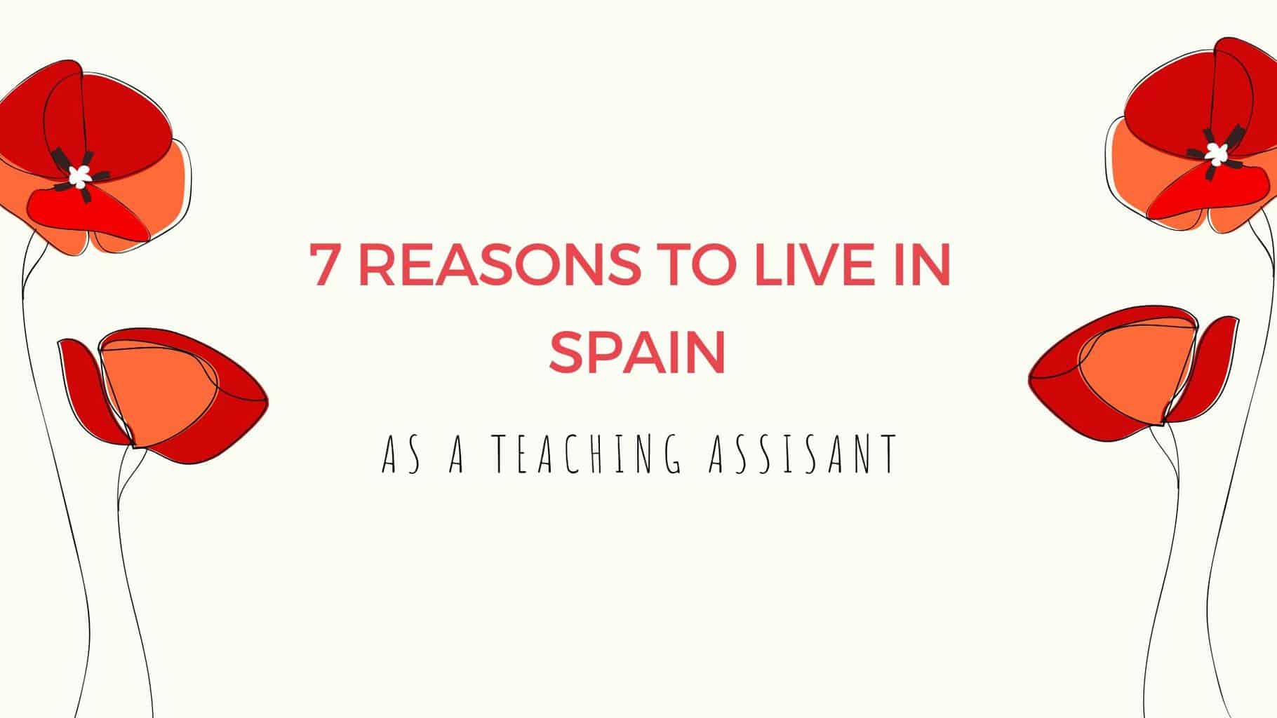 7 Reasons to Live in Spain as a Teaching Assistant - Teach English Madrid
