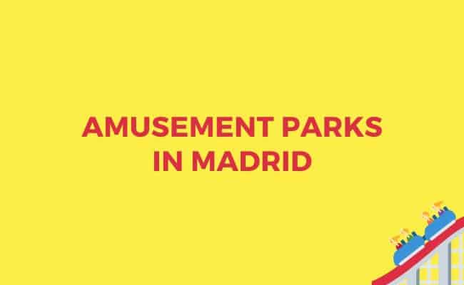 Theme parks in Madrid